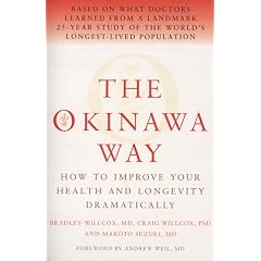 The Okinawa Way: How to Improve Your Health and Longevity Dramatically
