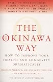 The Okinawa Way: How to Improve Your Health and Longevity Dramatically