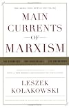 Main Currents of Marxism: The Founders, The Golden Age, The Breakdown
