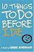 Click here to Compare Prices of 10 Things to Do Before I Die