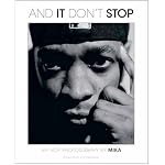 And It Don't Stop: Hip Hop Photography by Mika book cover
