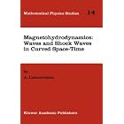Click here to buy Magnetohydrodynamics: Waves and Shock Waves in Curved Space-Time (Mathematical Physics Studies) by  A. Lichnerowicz.