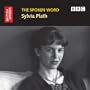 The Spoken Word: Sylvia Plath (British Library - British Library Sound Archive)