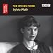 The Spoken Word: Sylvia Plath (British Library - British Library Sound Archive)
