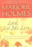 Lord, Let Me Love (A Marjorie Holmes Treasury)