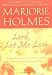 Lord, Let Me Love (A Marjorie Holmes Treasury)
