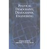 Political Demography, Demographic Engineering
