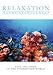 Relaxation - Harmony & Wellness - Feel the Spirit of the Underwater World