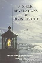 Angelic Revelations of Divine Truth, Volume I&II (2-vol set)