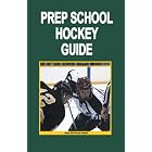 Prep School Hockey Guide 2007 08 by  Thomas E. Keegan