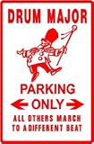 DRUM MAJOR PARKING marching band school sign