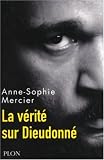 La v�rit� sur Dieudonn�