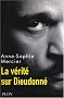 La v�rit� sur Dieudonn�