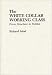 Book The White Collar Working Class: From Structure to Politics