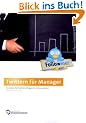 Twittern f�r Manager: So setzen Sie Twitter erfolgreich im Business ein