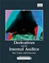 Derivatives and the Internal Auditor