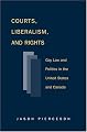 Courts Liberalism And Rights: Gay Law And Politics In The United States and Canada (Queer Politics Queer Theories)