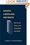 Courts Liberalism And Rights: Gay Law And Politics In The United States and Canada (Queer Politics Queer Theories)
