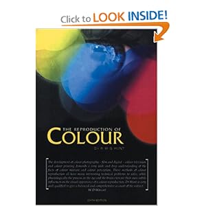 The Reproduction of Colour - R. W. G. Hunt