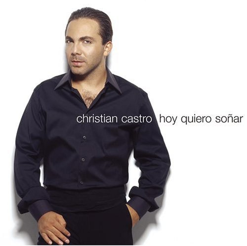 Christian Castro - Hoy Quiero Soar - Zortam Music