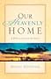 Our Heavenly Home
