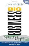 Big business, poor peoples : how transnational corporations damage the world's poor