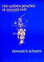 The Golden Peaches of Samarkand: A Study of T'ang Exotics