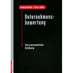 Unternehmensbewertung. Eine praxisorientierte Einf�hrung