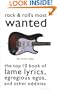 Rock & Roll's Most Wanted(TM): The Top 10 Book of Lame Lyrics, Egregious Egos, and Other Oddities
