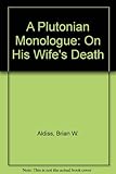 A Plutonian monologue on his wife's death