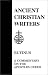 Books : 20. Rufinus: A Commentary on the Apostles' Creed (Ancient Christian Writers)