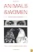 Animals and Women: Feminist Theoretical Explorations