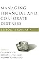 Managing Financial and Corporate Distress: Lessons from Asia