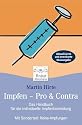 Impfen - Pro & Contra: Das Handbuch für die individuelle Impfentscheidung. Mit Sonderteil: Reise-Impfungen