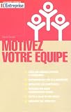 Revue Editions L'Express  / Motivez votre équipe