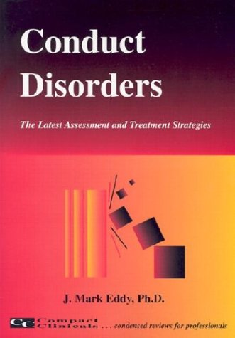 Conduct Disorders (The Latest Assessment and Treatment Strategies)