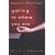 Getting to Where You Are: The Life of Meditation