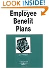 Employee Benefit Plans in a Nutshell (In a Nutshell (West Publishing))