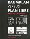Raumplan Versus Plan Libre: Adolf Loos to Le Corbusier