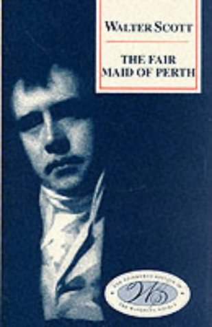 The Fair Maid of Perth (Edinburgh Edition of the Waverley Novels)