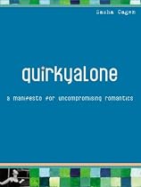 Quirkyalone: A Manifesto for Uncompromising Romantics