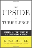 The Upside of Turbulence: Seizing Opportunity in an Uncertain World