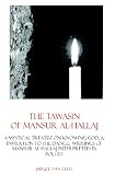 The Tawasin of Mansur Al-Hallaj, In Verse: A Mystical Treatise on Knowing God, & Invitation to the Dance