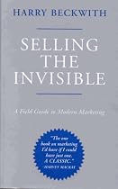 Selling the Invisible: A Field Guide to Modern Marketing