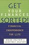 Get Your Finances Sorted!: Financial Independence for Life