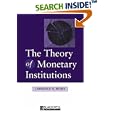 The Theory of Monetary Institutions