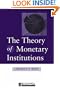 The Theory of Monetary Institutions