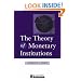 The Theory of Monetary Institutions