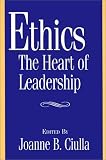 Ethics, the Heart of Leadership