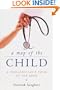 A Map of the Child: A Pediatrician's Tour of the Body